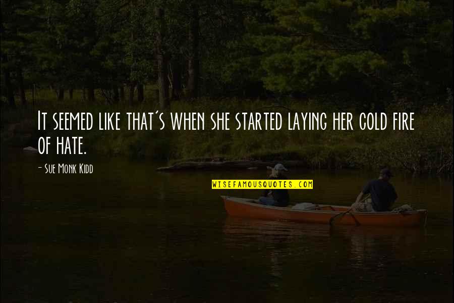 Jefte And Shawniece Quotes By Sue Monk Kidd: It seemed like that's when she started laying