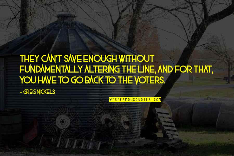 Jehlicka Den K Referendum Quotes By Greg Nickels: They can't save enough without fundamentally altering the Jehlicka Den K Referendum Quotes By Greg Nickels: They can't save enough without fundamentally altering the