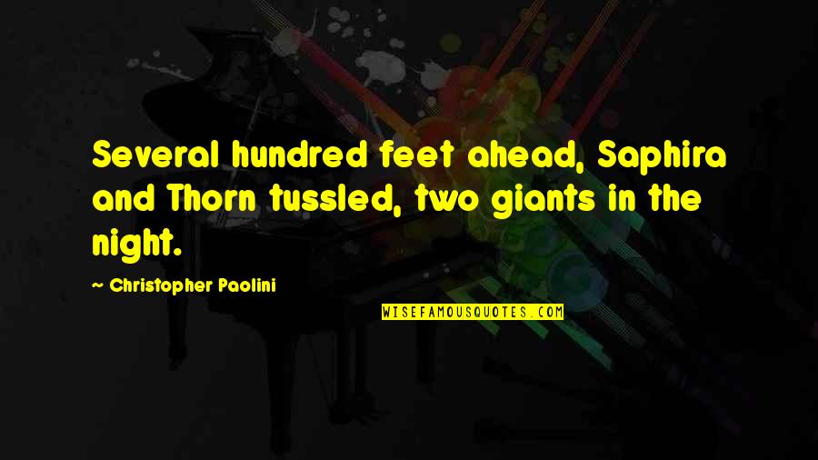 Jekkah Quotes By Christopher Paolini: Several hundred feet ahead, Saphira and Thorn tussled, Jekkah Quotes By Christopher Paolini: Several hundred feet ahead, Saphira and Thorn tussled,