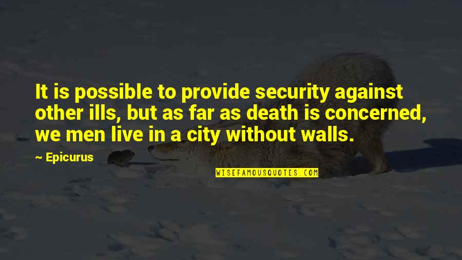 Jekoslav Quotes By Epicurus: It is possible to provide security against other Jekoslav Quotes By Epicurus: It is possible to provide security against other