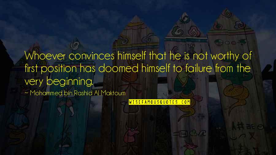 Jelina Lewandowski Quotes By Mohammed Bin Rashid Al Maktoum: Whoever convinces himself that he is not worthy Jelina Lewandowski Quotes By Mohammed Bin Rashid Al Maktoum: Whoever convinces himself that he is not worthy