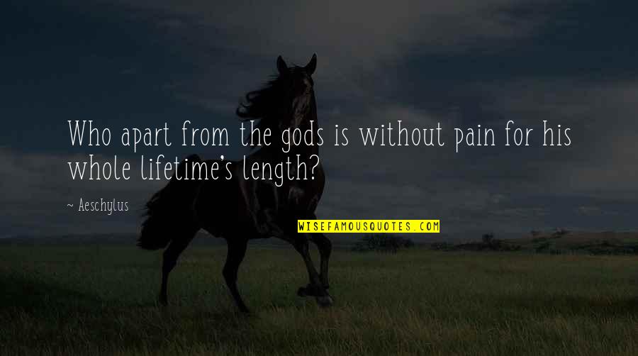 Jellicoe Road Quotes By Aeschylus: Who apart from the gods is without pain