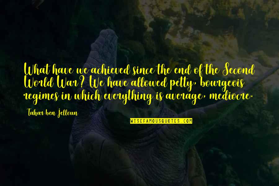 Jelloun Quotes By Tahar Ben Jelloun: What have we achieved since the end of Jelloun Quotes By Tahar Ben Jelloun: What have we achieved since the end of
