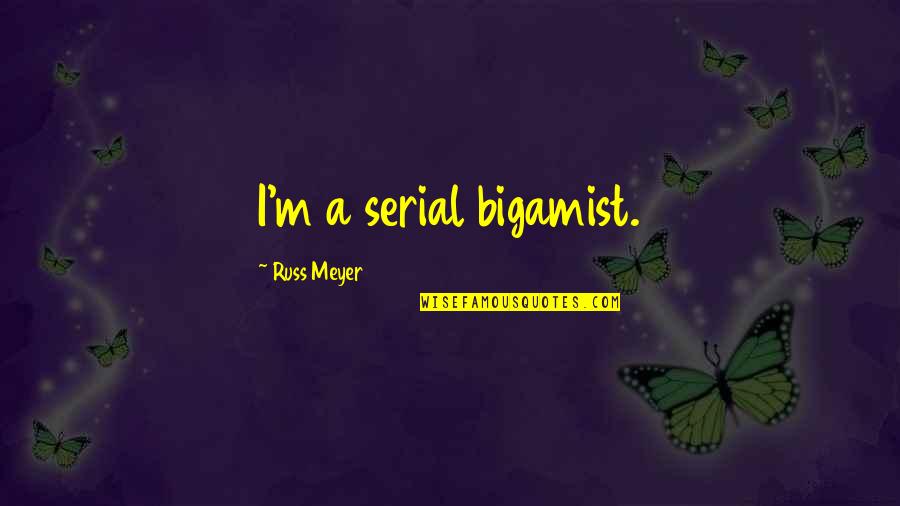 Jelly Beans Speedy Recovery Quotes By Russ Meyer: I'm a serial bigamist. Jelly Beans Speedy Recovery Quotes By Russ Meyer: I'm a serial bigamist.