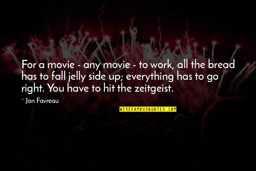 Jelly Quotes By Jon Favreau: For a movie - any movie - to