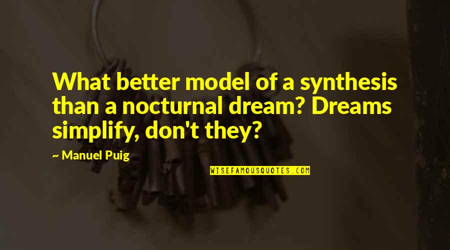 Jelonek Violin Quotes By Manuel Puig: What better model of a synthesis than a