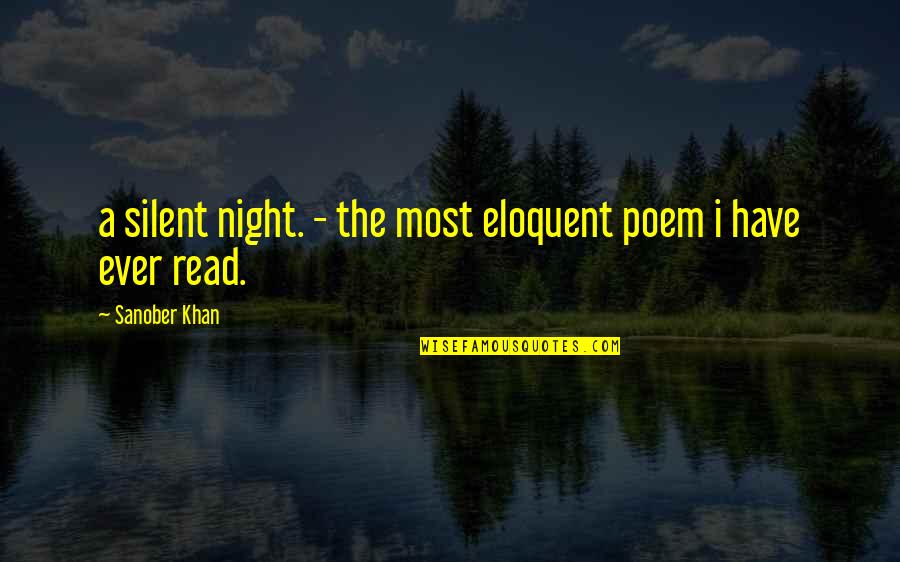 Jem Synergy Quotes By Sanober Khan: a silent night. - the most eloquent poem