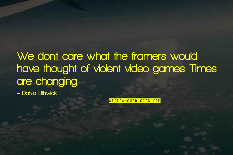 Jemand Seiner Quotes By Dahlia Lithwick: We don't care what the framers would have