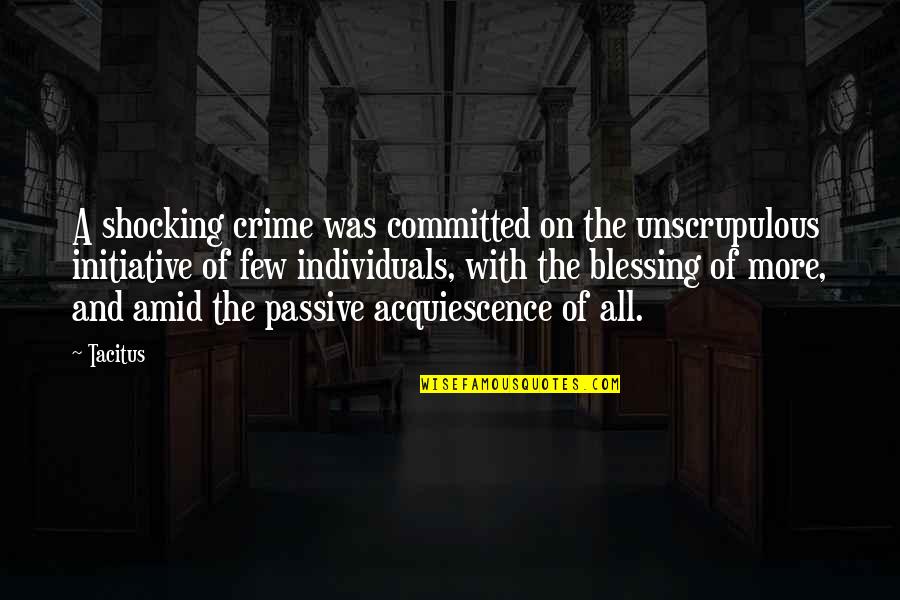Jemineil Quotes By Tacitus: A shocking crime was committed on the unscrupulous Jemineil Quotes By Tacitus: A shocking crime was committed on the unscrupulous