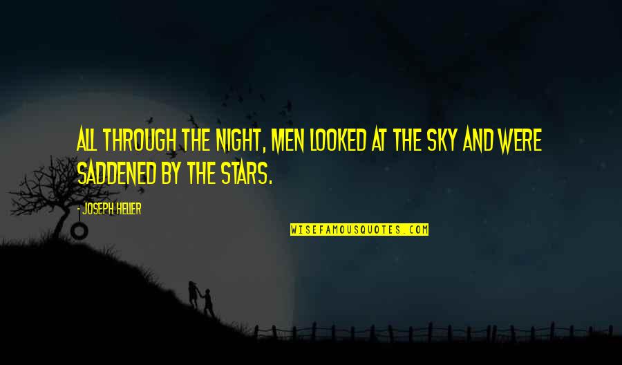 Jemineye Quotes By Joseph Heller: All through the night, men looked at the