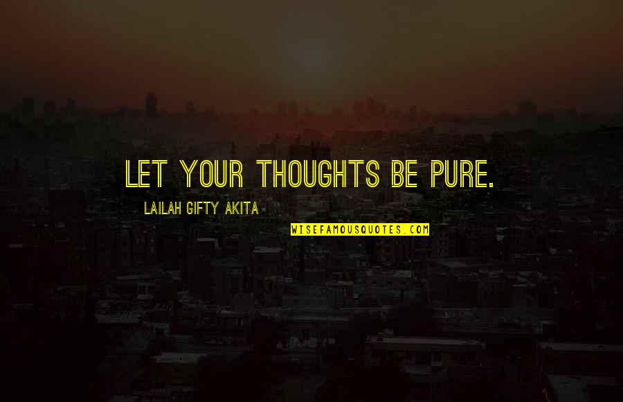 Jemson Cabinetry Quotes By Lailah Gifty Akita: Let your thoughts be pure.