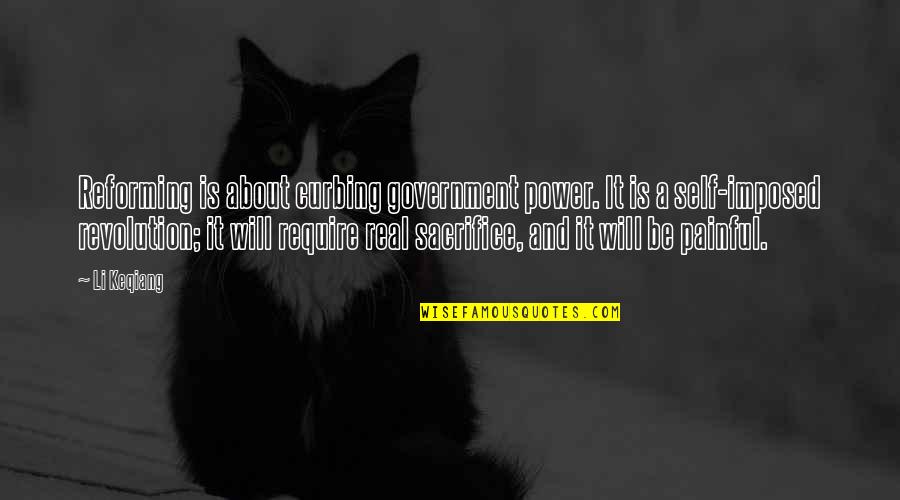 Jenawik Quotes By Li Keqiang: Reforming is about curbing government power. It is Jenawik Quotes By Li Keqiang: Reforming is about curbing government power. It is