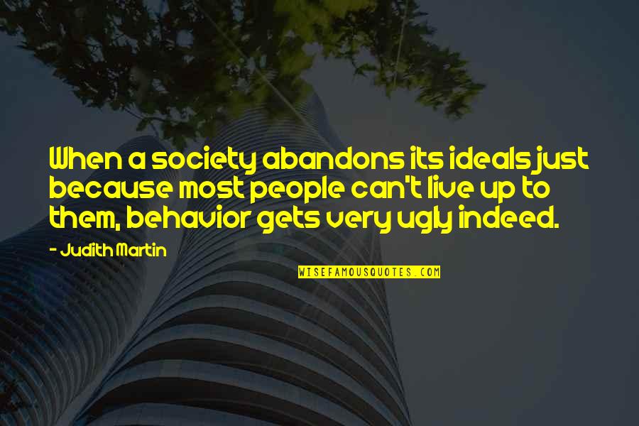 Jendrzejewski Funeral Home Quotes By Judith Martin: When a society abandons its ideals just because
