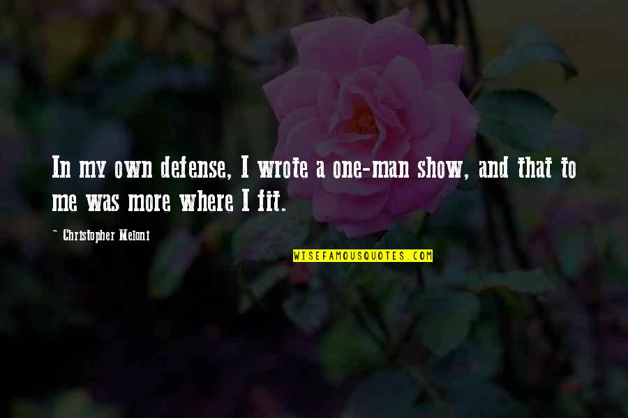 Jenevas Cakes Quotes By Christopher Meloni: In my own defense, I wrote a one-man