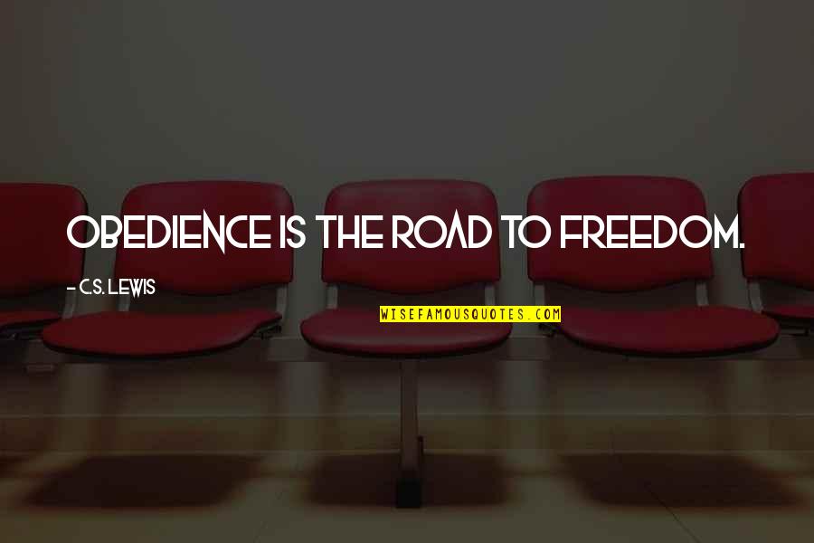 Jennifer Cavalleri Quotes By C.S. Lewis: Obedience is the road to freedom.