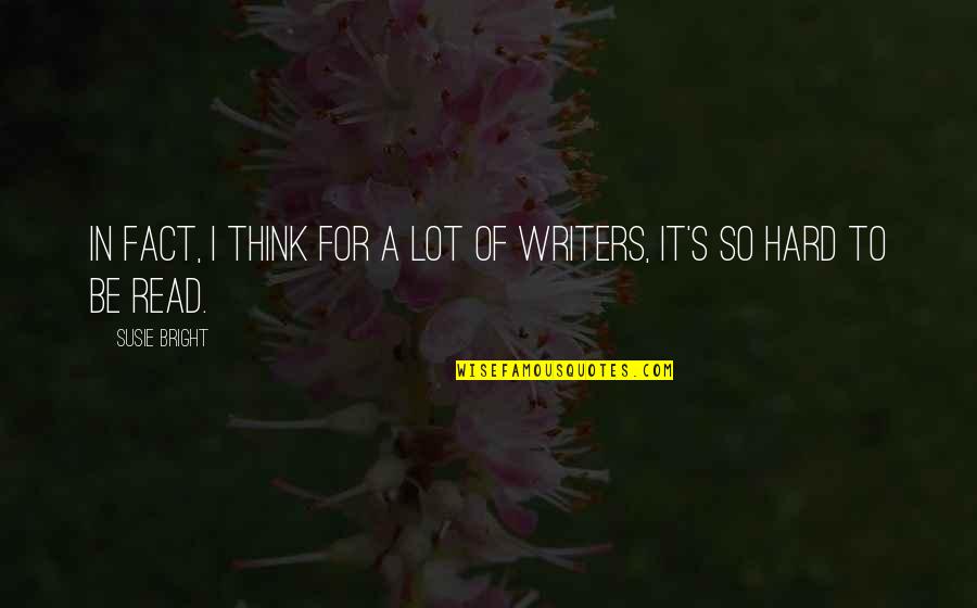 Jennifer Niven Holding Up The Universe Quotes By Susie Bright: In fact, I think for a lot of