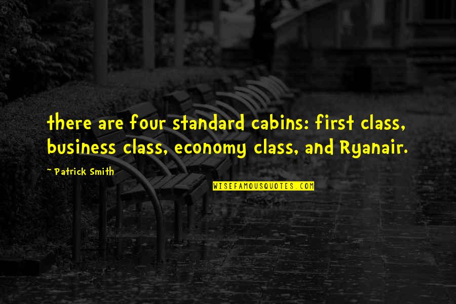 Jeno Paulucci Quotes By Patrick Smith: there are four standard cabins: first class, business