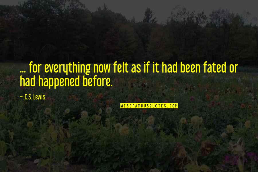 Jensen Ackles Sad Quotes By C.S. Lewis: ... for everything now felt as if it