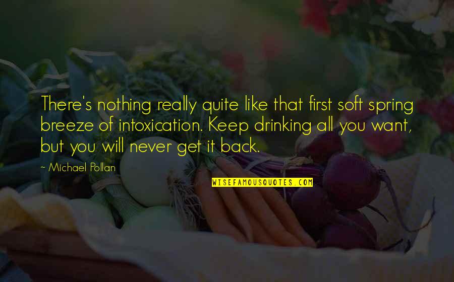 Jeppsons Malort Quotes By Michael Pollan: There's nothing really quite like that first soft