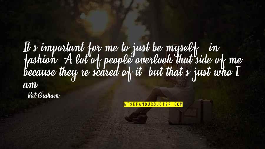 Jerahmeel Pronunciation Quotes By Kat Graham: It's important for me to just be myself Jerahmeel Pronunciation Quotes By Kat Graham: It's important for me to just be myself