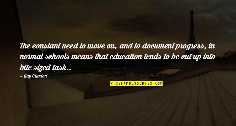 Jeremiah Johnson Quotes By Guy Claxton: The constant need to move on, and to Jeremiah Johnson Quotes By Guy Claxton: The constant need to move on, and to