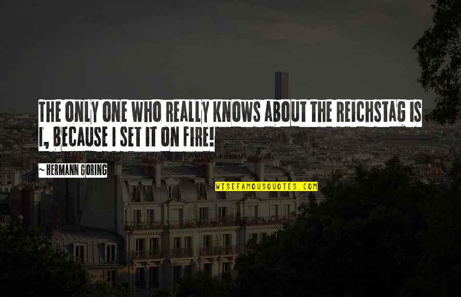 Jeremy Renner The Town Quotes By Hermann Goring: The only one who really knows about the