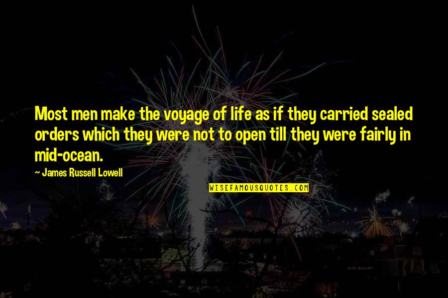 Jeremy Scahill Quotes By James Russell Lowell: Most men make the voyage of life as