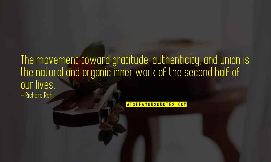 Jericho Green Quotes By Richard Rohr: The movement toward gratitude, authenticity, and union is