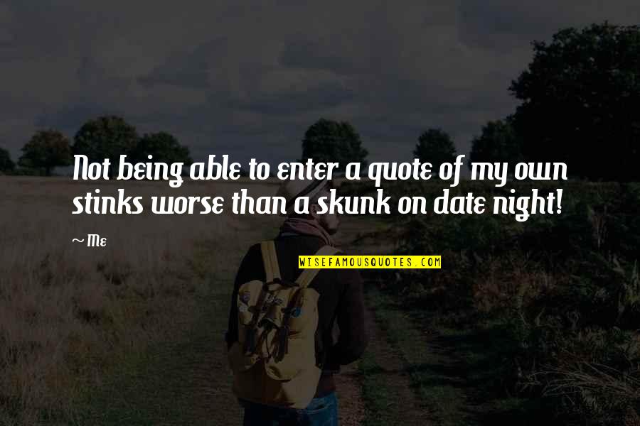Jerked Around Quotes By Me: Not being able to enter a quote of