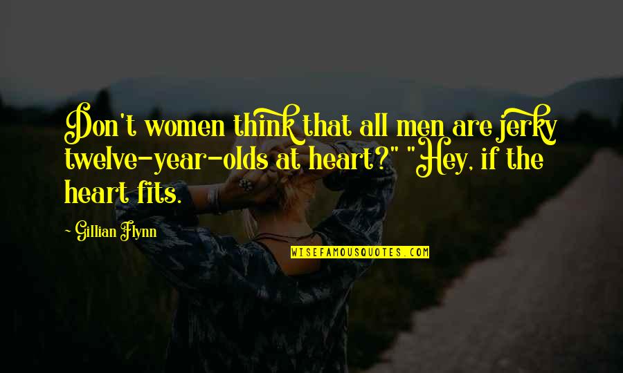 Jerky Quotes By Gillian Flynn: Don't women think that all men are jerky