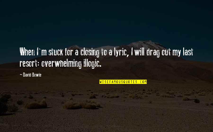 Jernigans Furniture Quotes By David Bowie: When I'm stuck for a closing to a