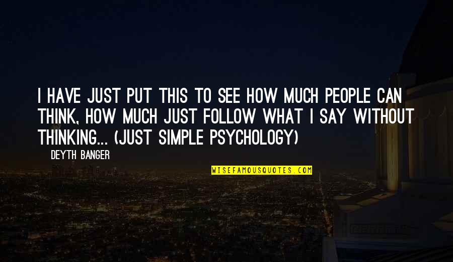 Jeronimos Quotes By Deyth Banger: I have just put this to see how