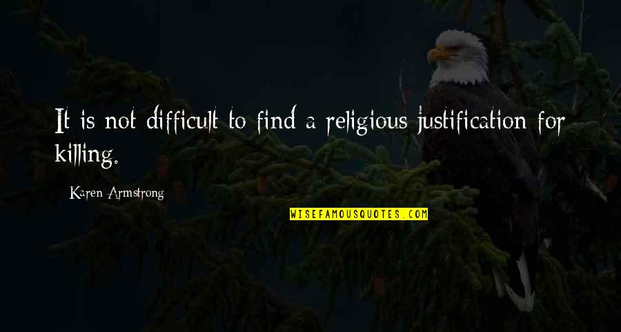 Jerrell Powe Quotes By Karen Armstrong: It is not difficult to find a religious Jerrell Powe Quotes By Karen Armstrong: It is not difficult to find a religious