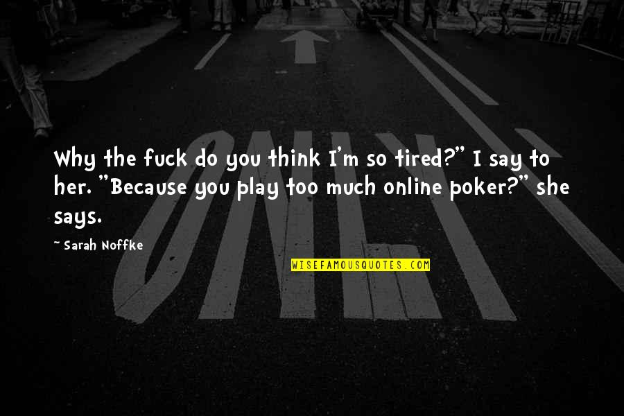 Jerri Blank Best Quotes By Sarah Noffke: Why the fuck do you think I'm so Jerri Blank Best Quotes By Sarah Noffke: Why the fuck do you think I'm so