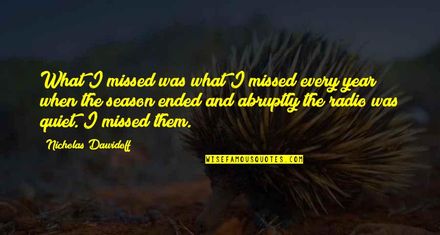 Jerricans Vs Pails Quotes By Nicholas Dawidoff: What I missed was what I missed every Jerricans Vs Pails Quotes By Nicholas Dawidoff: What I missed was what I missed every