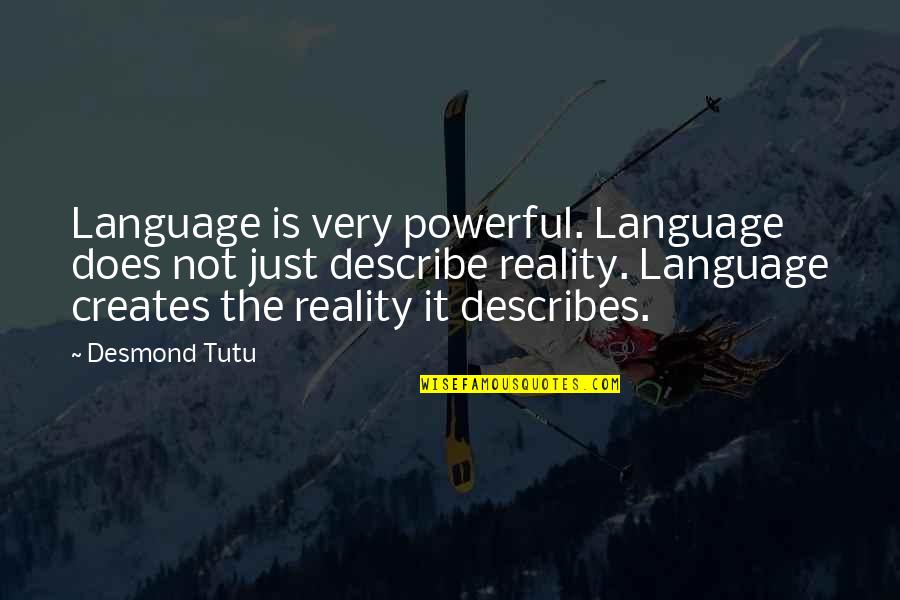 Jerry Cruncher Grave Digging Quotes By Desmond Tutu: Language is very powerful. Language does not just