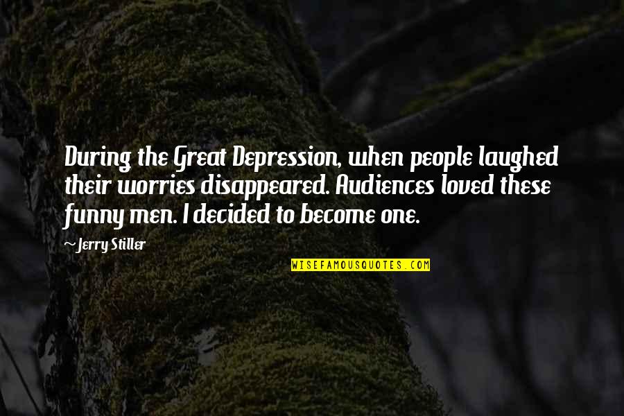 Jerry Stiller Quotes By Jerry Stiller: During the Great Depression, when people laughed their