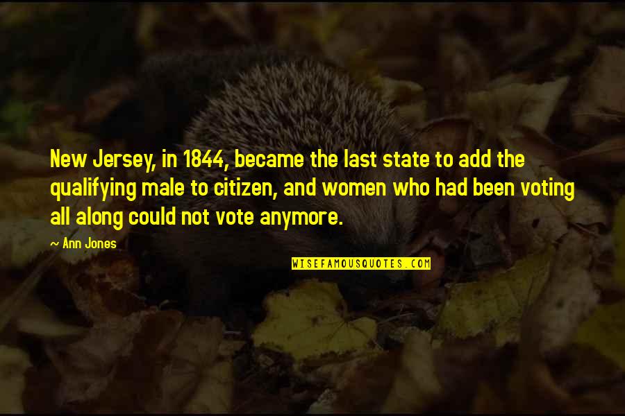 Jersey Quotes By Ann Jones: New Jersey, in 1844, became the last state Jersey Quotes By Ann Jones: New Jersey, in 1844, became the last state