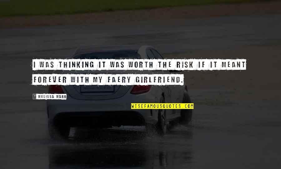 Jesilyn Quotes By Melissa Marr: I was thinking it was worth the risk