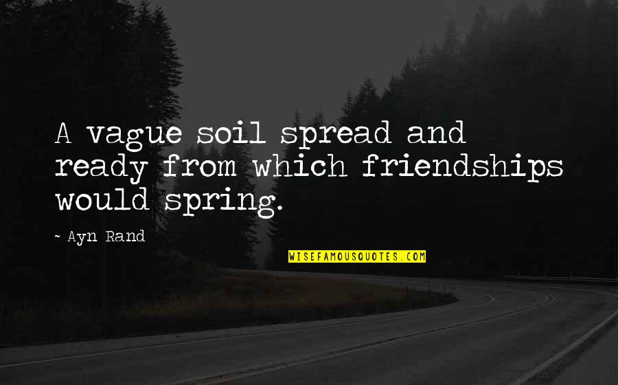 Jeslenik Quotes By Ayn Rand: A vague soil spread and ready from which