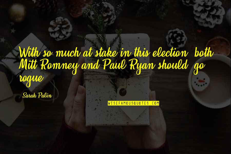 Jesmin Sultana Quotes By Sarah Palin: With so much at stake in this election, Jesmin Sultana Quotes By Sarah Palin: With so much at stake in this election,