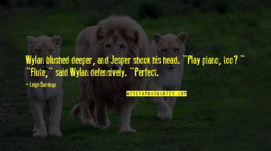 Jesper's Quotes By Leigh Bardugo: Wylan blushed deeper, and Jesper shook his head.