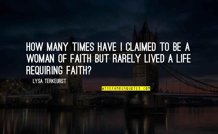 Jesral Quotes By Lysa TerKeurst: How many times have I claimed to be Jesral Quotes By Lysa TerKeurst: How many times have I claimed to be