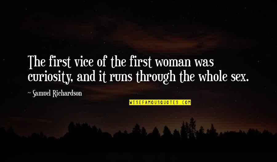 Jess And Cece Quotes By Samuel Richardson: The first vice of the first woman was Jess And Cece Quotes By Samuel Richardson: The first vice of the first woman was