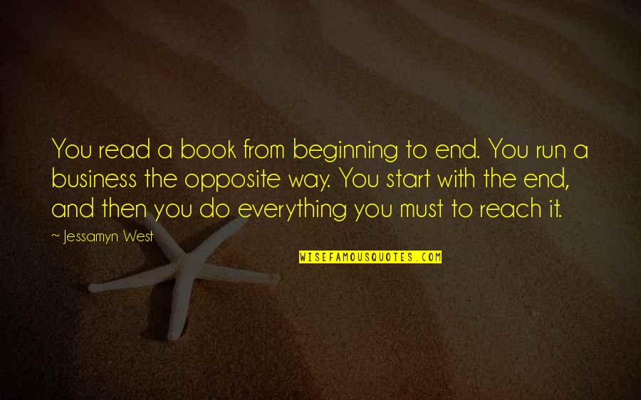 Jessamyn Quotes By Jessamyn West: You read a book from beginning to end. Jessamyn Quotes By Jessamyn West: You read a book from beginning to end.