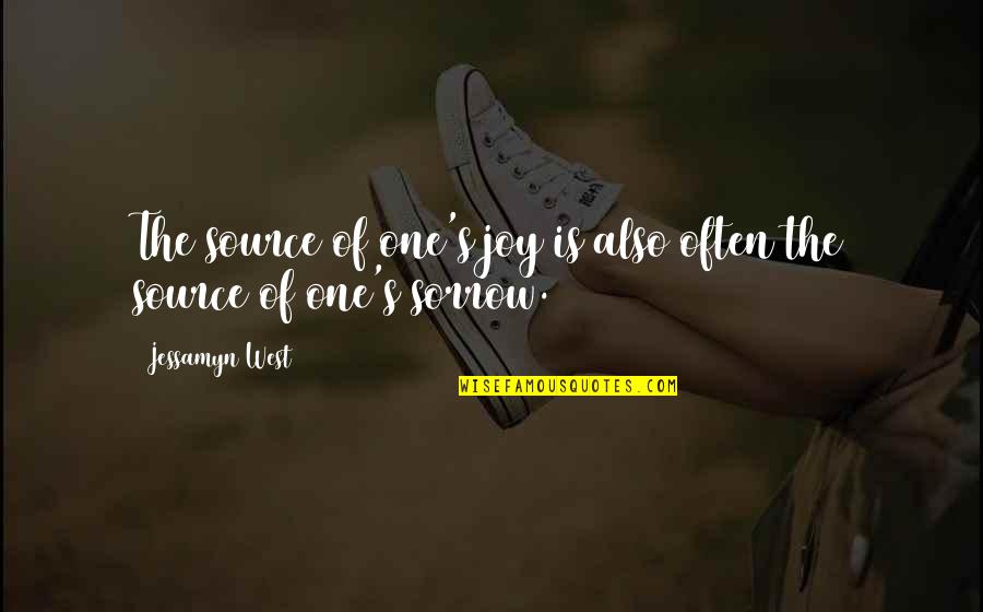 Jessamyn Quotes By Jessamyn West: The source of one's joy is also often