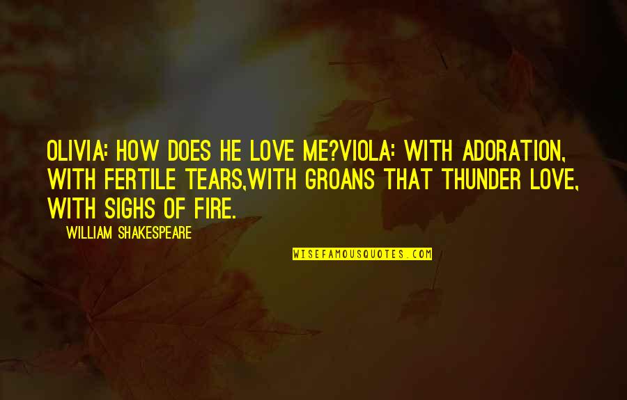 Jesse Boykins Iii Quotes By William Shakespeare: Olivia: How does he love me?Viola: With adoration, Jesse Boykins Iii Quotes By William Shakespeare: Olivia: How does he love me?Viola: With adoration,