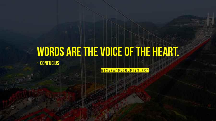 Jesse Ward Quotes By Confucius: Words are the voice of the heart. Jesse Ward Quotes By Confucius: Words are the voice of the heart.