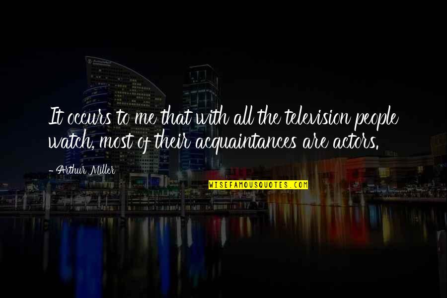 Jesse's Diets Quotes By Arthur Miller: It occurs to me that with all the