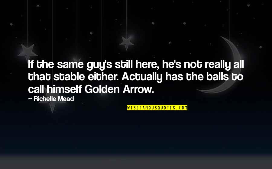 Jessfield Quotes By Richelle Mead: If the same guy's still here, he's not Jessfield Quotes By Richelle Mead: If the same guy's still here, he's not